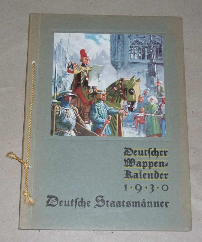 Deutscher Wappen-Kalender 1930: Deutsche Staatsmänner