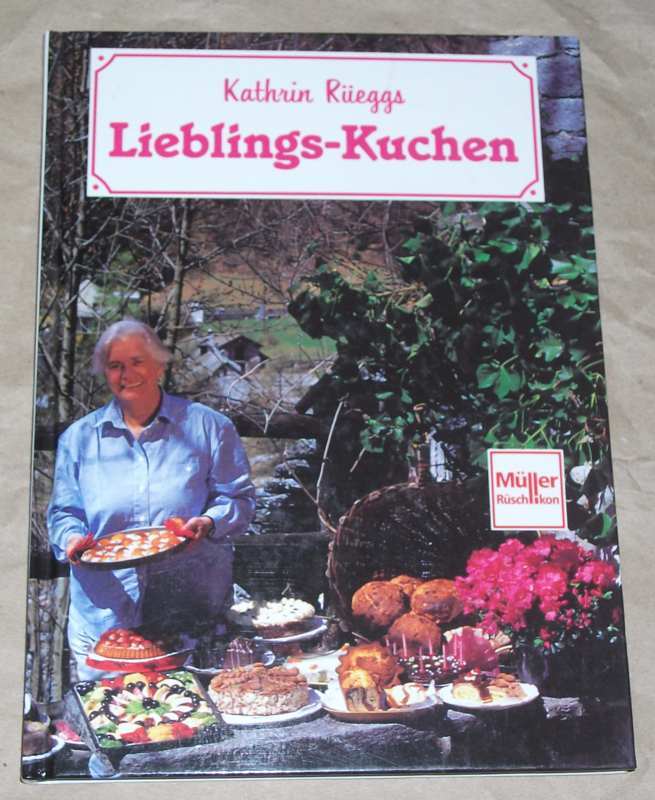 Rüegg, Katrin Rüeggs Lieblings-Kuchen