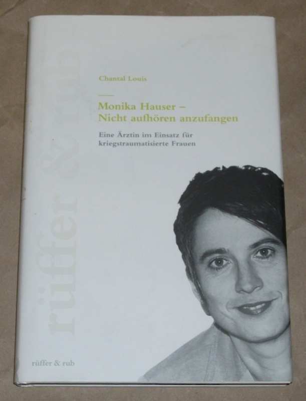 Louis, Monika Hauser - nicht aufhören anzufangen