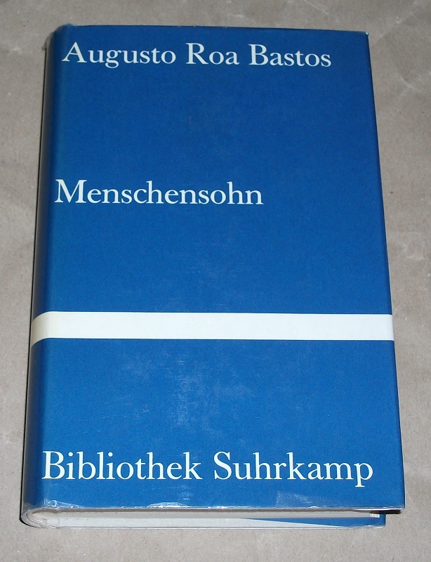 Roa Bastos, Menschensohn