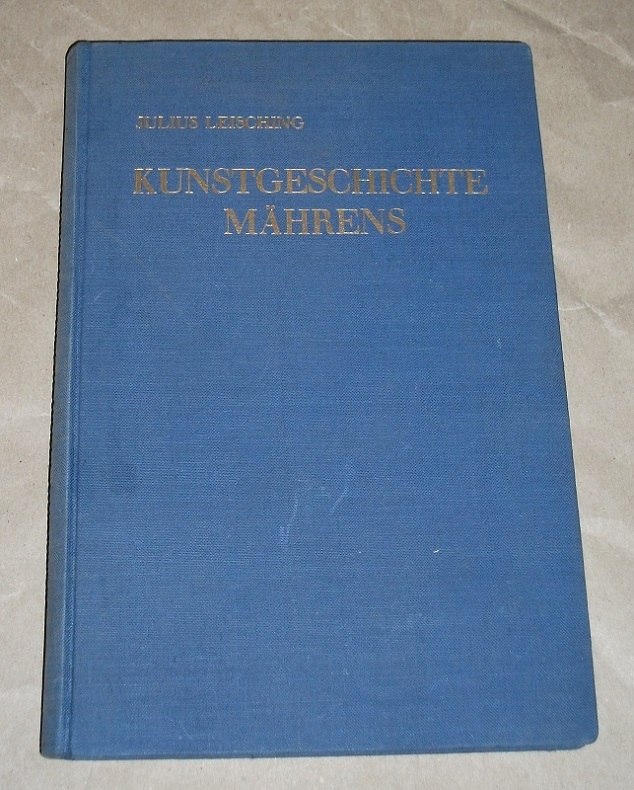 Leisching, Kunstgeschichte Mährens.