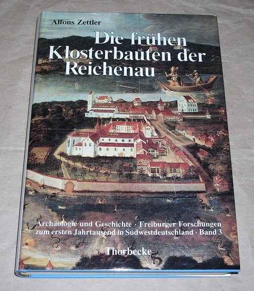 Zettler, Die frühen Klosterbauten der Reichenau.