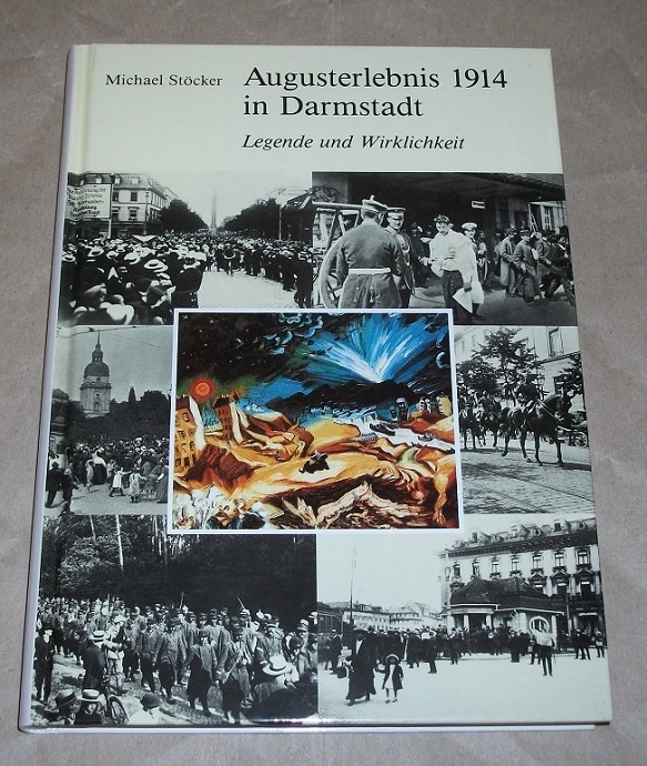 Stöcker, "Augusterlebnis 1914" in Darmstadt.