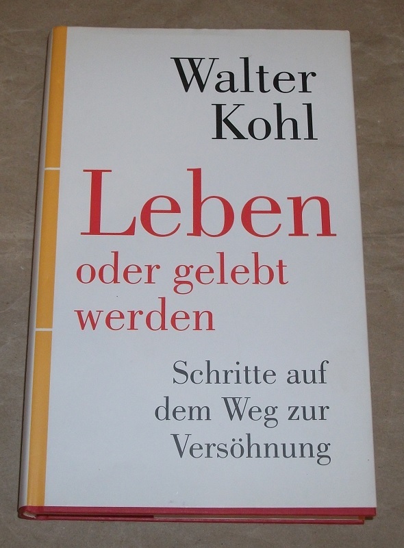 Kohl, Leben oder gelebt werden.