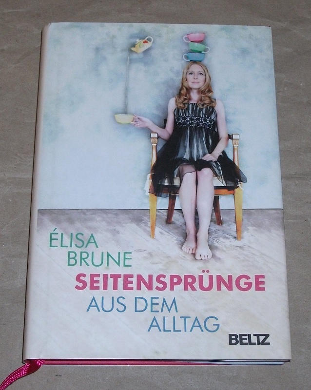 Brune, Seitensprünge aus dem Alltag.