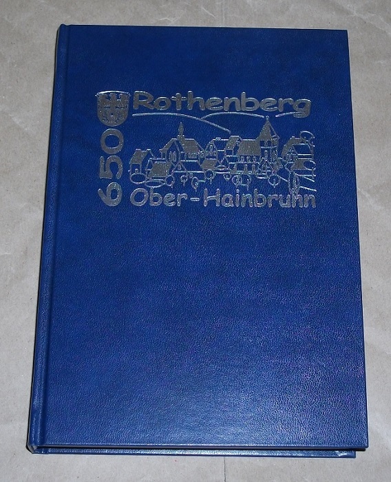 Gemeinde Rothenberg, Aus der Geschichte 650 Rothenberg - Ober-Hainbrunn.