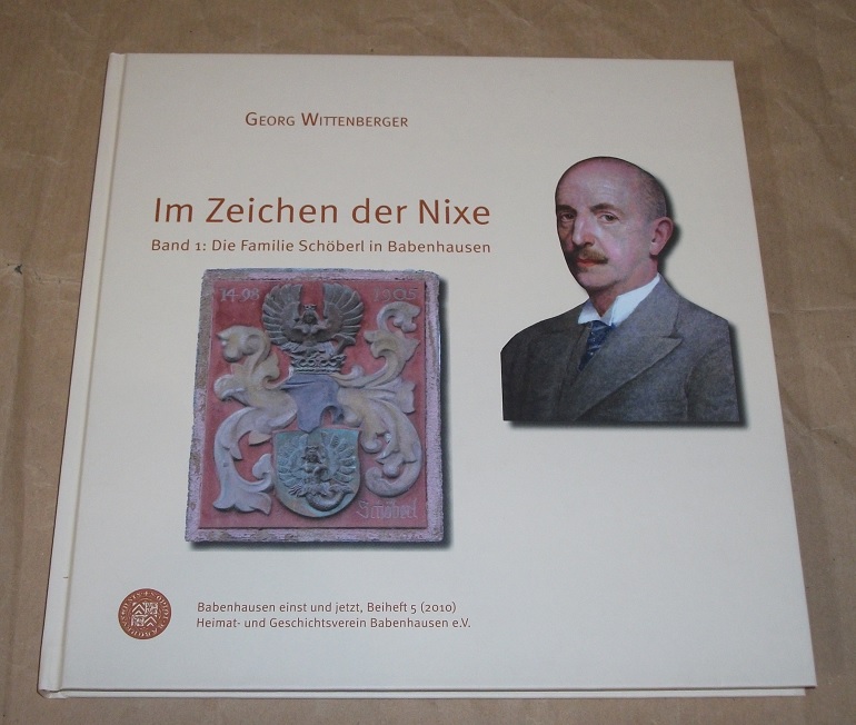 Wittenberger, Im Zeichen der Nixe Band 1: Die Familie Schöberl in Babenhausen.