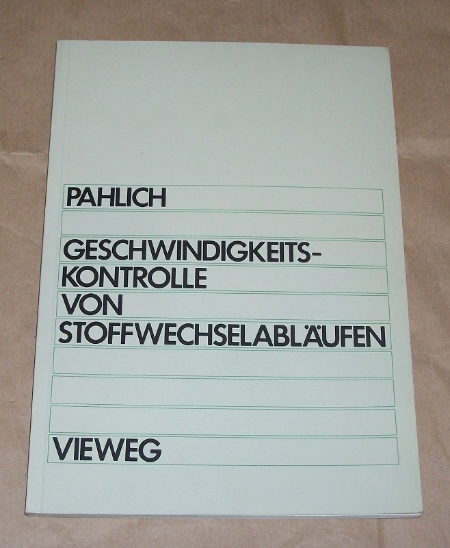 Pahlich, Prinzipien der Geschwindigkeitskontrolle von Stoffwechselabläufen.