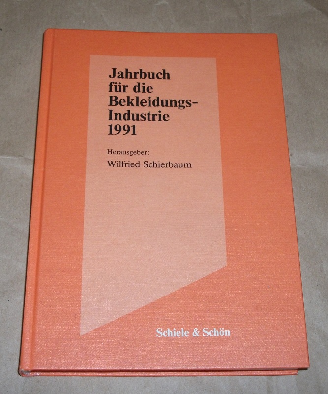 Schierbaum, Jahrbuch für die Bekleidungsindustrie 1991.