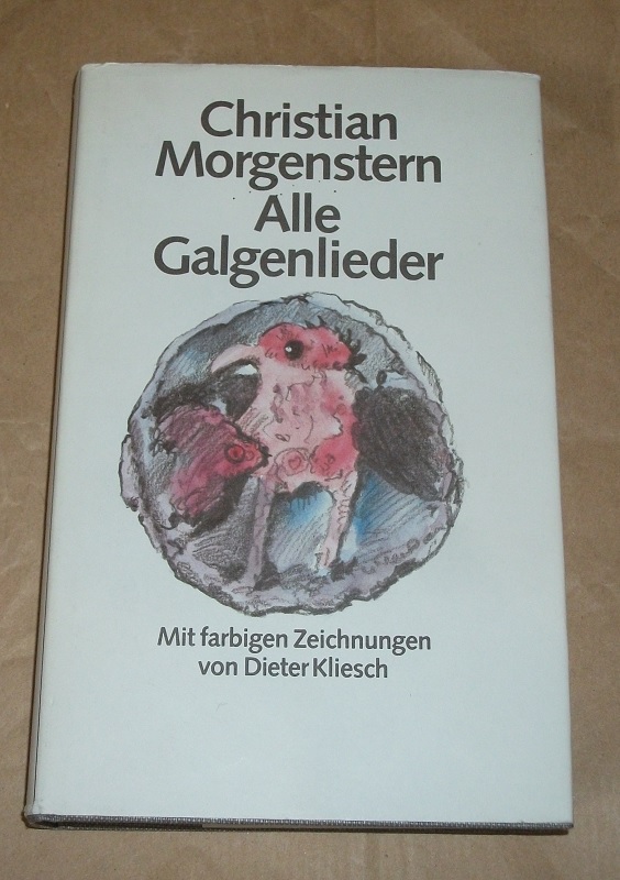 Morgenstern, Alle Galgenlieder.