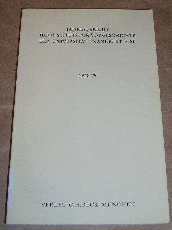 Müller-Karpe, Institut für Vorgeschichte der Universität Frankfurt a.M. Jahresbericht 1978-79.