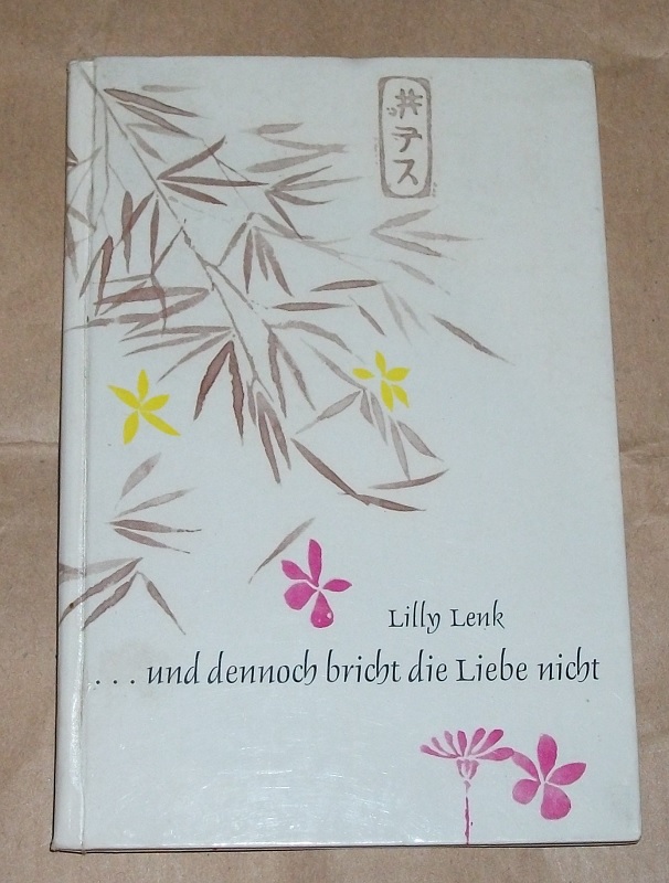 Lenk, ...und dennoch bricht die Liebe nicht.