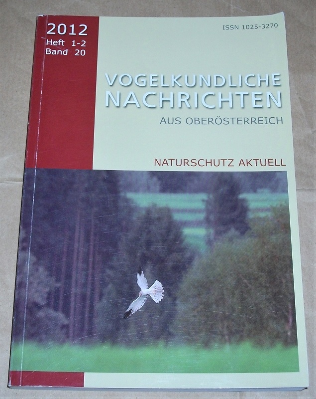 Vogelkundliche Nachrichten aus Oberösterreich Band 20, Heft 1-2 / 2012.