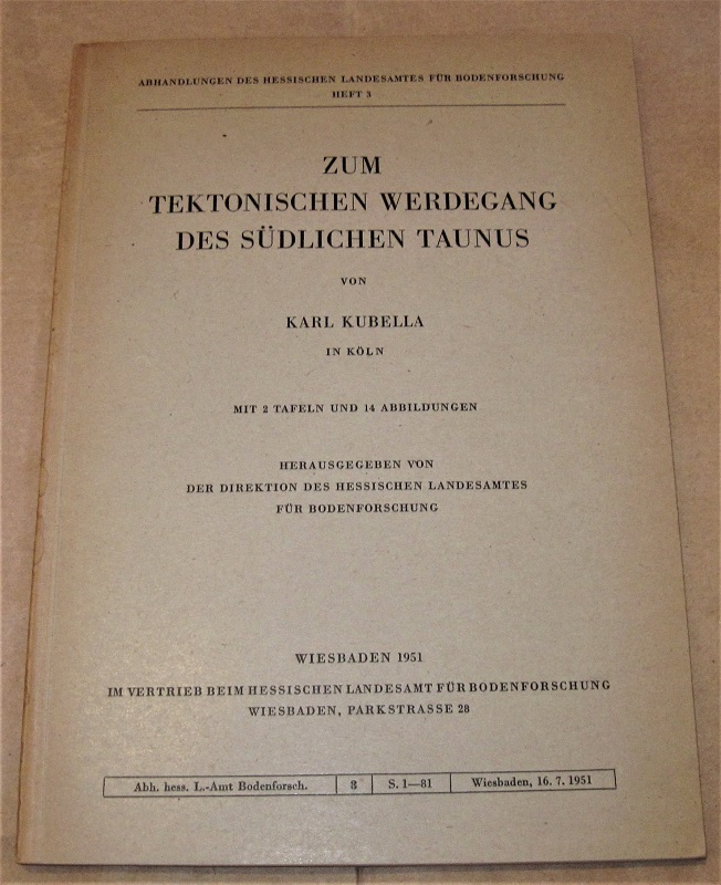 Kubella, Zum tektonischen Werdegang des südlichen Taunus.