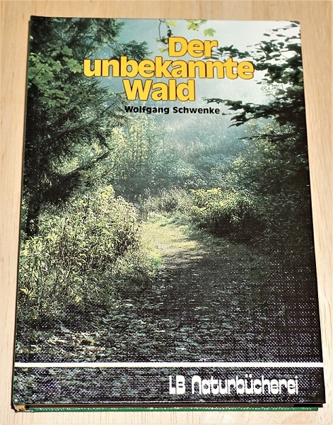Schwenke, Der unbekannte Wald.