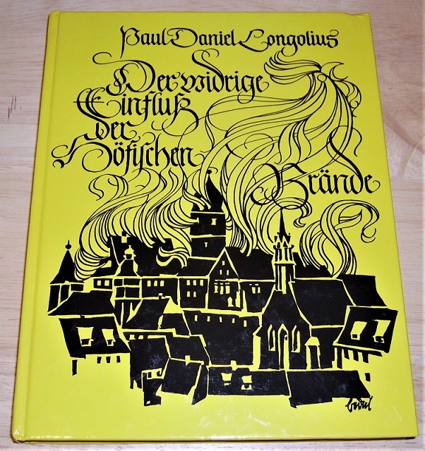 Longolius, Der widrige Einfluss der höfischen Brände.