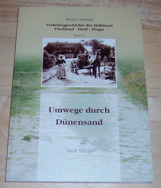 Goltings, Verkehrsgeschichte der Halbinsel Fischland - Darß - Zingst Bd. 2.