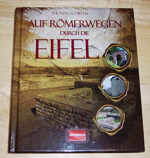 Schiffer, Auf Römerwegen durch die Eifel.