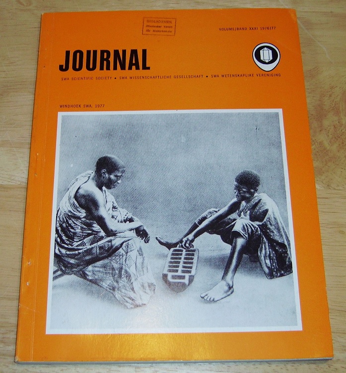 Southwest Africa Scientific Society: Journal. Band XXXI 1976/1977.