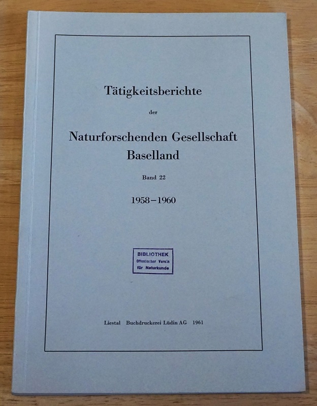 Tätigkeitsberichte der Naturforschenden Gesellschaft Baselland Band 22. Berichtsjahre 1958-1960.