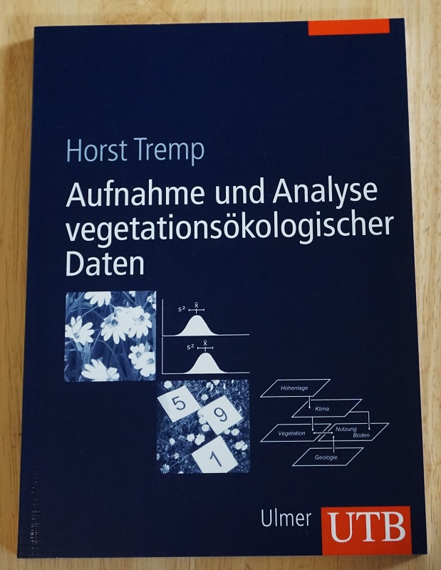 Tremp, Aufnahme und Analyse vegetationsökologischer Daten.