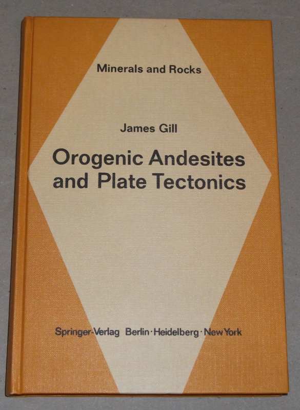 Gill, Orogenic andesites and plate tectonics