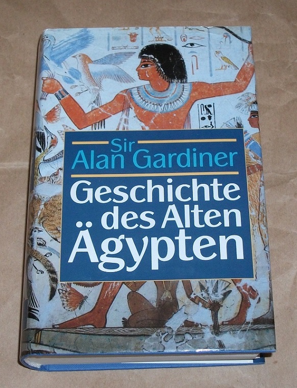 Gardiner, Geschichte des Alten Ägypten.