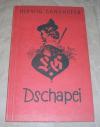 Ganghofer, Dschapei.