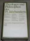 Theologen und Philosophen des 19 Jahrhunderts