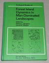 Burgess, Forest island dynamics in man-dominated landscapes