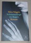 Magen, Schmetterlinge im Regen