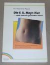 Rauch, Die F.-X.-Mayr-Kur ... und danach gesünder leben