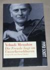 Menuhin, Die Freude liegt im Unvorhersehbaren