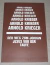 Krieger, Der Weg zum Jordan - Jesus vor der Taufe