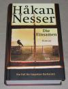 Nesser, Die Einsamen