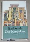 Demski, Das Narrenhaus