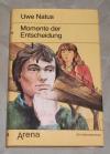 Natus, Momente der Entscheidung