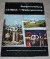 Johannsen, Energieverteilung mit Mittel- und Niederspannung