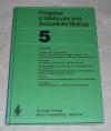 Progress in molecular and subcellular biology 5