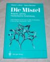 Luther, Die Mistel