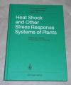 Nover, Heat shock and other stress response systems of plants