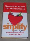 Küstenmacher, Simplify your love