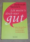Tannen, Ich mein's doch nur gut