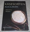 Neuhaus, Käsesorten aus Europa