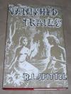 Spittel, Vanished trails