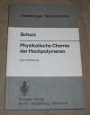 Schurz, Physikalische Chemie der Hochpolymeren.