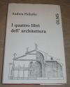 Palladio, I quattro libri dell'architettura.