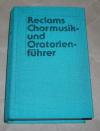 Oehlmann, Reclams Chormusik- und Oratorienführer.