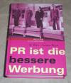 Ries, PR ist die bessere Werbung!