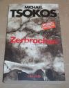 Tsokos, Zerbrochen.